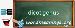 WordMeaning blackboard for dicot genus